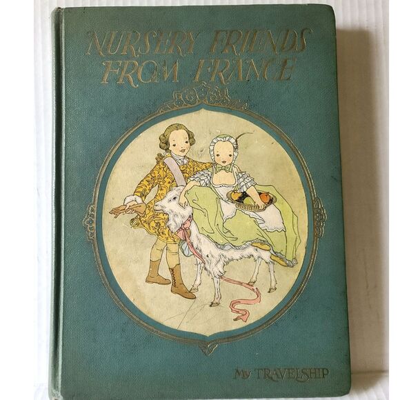 My Travelship Nursery Friends from France Hardcover Fairytale‎ Book 1927 Vintage - Picture 1 of 15